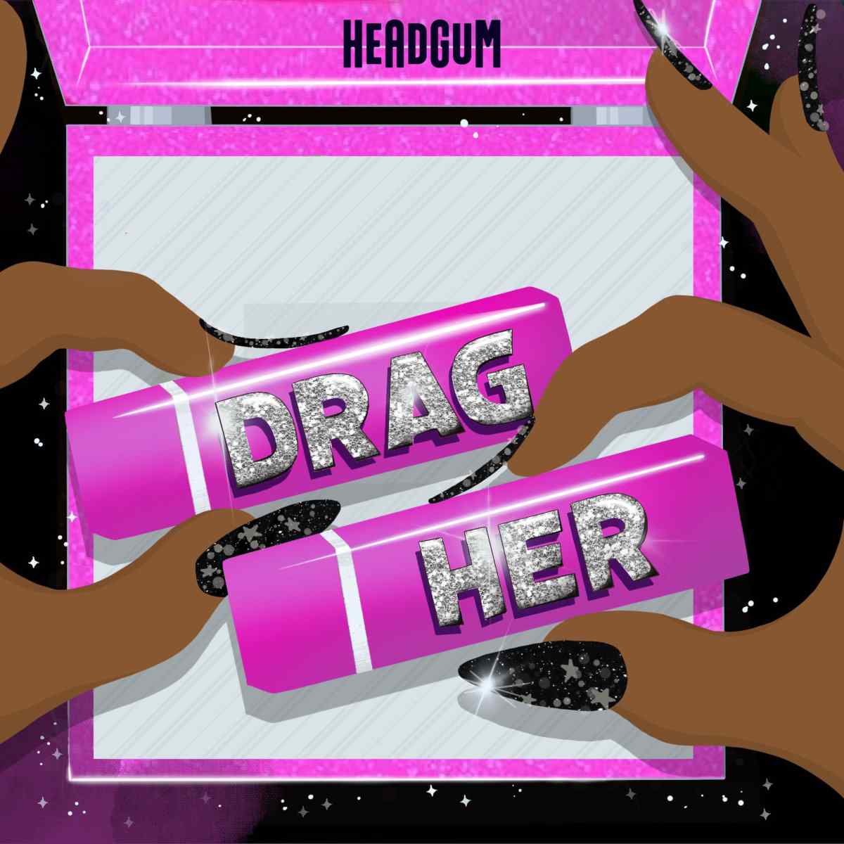 An illustration of fingers with long nails holding makeup tubes with Drag Her written in sparkly writing.